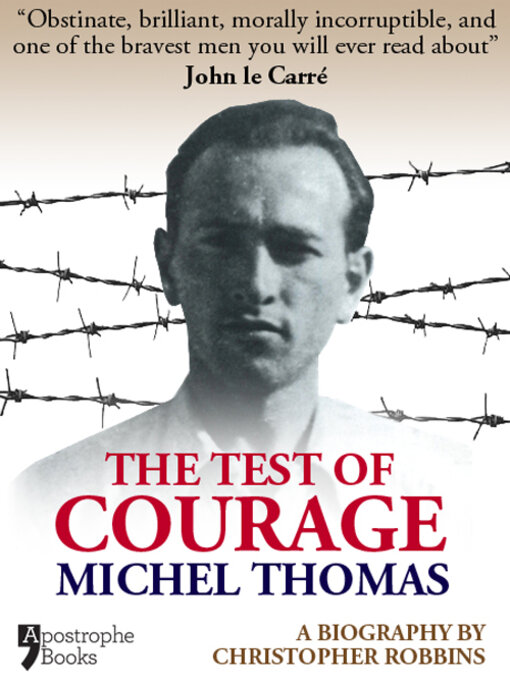 Title details for The Test of Courage: Michel Thomas by Christopher Robbins - Available